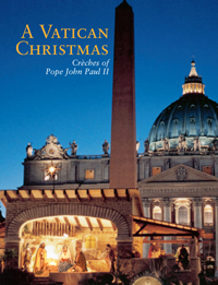 "A Vatican Christmas Crèches of Pope John Paul II" - 